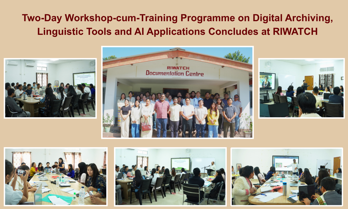 Two-Day Workshop-cum-Training Programme on Digital Archiving, Linguistic Tools and AI Applications Concludes at RIWATCH